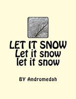 Let it snow Let it snow Let it snow 172602234X Book Cover