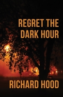 Regret the Dark Hour 1643960288 Book Cover