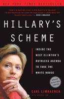 Hillary's Scheme: Inside the Next Clinton's Ruthless Agenda to Take the White House 0761531157 Book Cover
