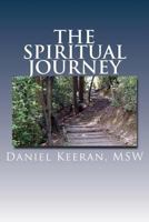 The Spiritual Journey: expanding your awareness of non-material reality 1502735717 Book Cover