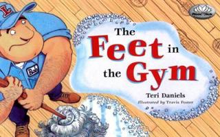 The Feet in the Gym 1588370232 Book Cover