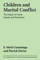 Children and Marital Conflict: The Impact of Family Dispute and Resolution 0898623030 Book Cover