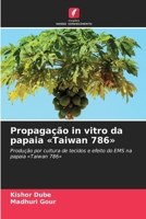 Propagação in vitro da papaia Taiwan 786 (Portuguese Edition) 6630030974 Book Cover