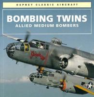 Bombing Twins Allied Medium Bombers 1855323125 Book Cover