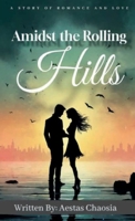 Amidst of Rolling Hills B0DW5VMF93 Book Cover