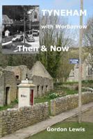 Tyneham with Worbarrow Then & Now 153970694X Book Cover