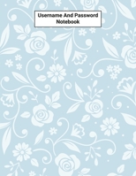 Username And Password Notebook: Website Password Journal/password Organizer Notebooks, size 8.5 X 11, page 200 Pages 1704127777 Book Cover