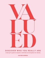 VALUED: Becoming the girl God created you to be B0FCDMYK1S Book Cover