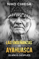 Las Enseñanzas de Ayahuasca: 21 Años Después B09S64L6JL Book Cover