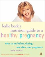 Leslie Becks Nutrition Guide To A Healthy Pregnancy 0143016326 Book Cover