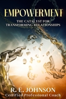 Empowerment: The Catalyst For Transforming Relationships B0FFND1F8D Book Cover
