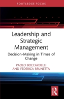 Leadership and Strategic Management : Decision-Making in Times of Change 103260591X Book Cover