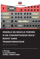 MODÈLE EN BOUCLE FERMÉE D'UN CONVERTISSEUR BUCK-BOOST SANS TRANSFORMATEUR: Électronique de puissance 6204166247 Book Cover