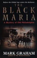 The Black Maria (Mystery of Old Philadelphia) 0380800683 Book Cover