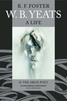 W.B. Yeats, A Life: The Arch-Poet, 1915-1939 0192806092 Book Cover
