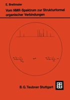 Vom NMR-Spektrum Zur Strukturformel Organischer Verbindungen: Ein Kurzes Praktikum Der NMR-Spektroskopie 351913506X Book Cover