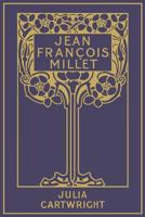 Jean Francois Millet: his life and letters 1072384558 Book Cover