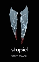 Stupid 1910461865 Book Cover