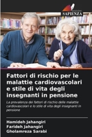Fattori di rischio per le malattie cardiovascolari e stile di vita degli insegnanti in pensione 6206085910 Book Cover