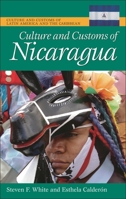 Culture and Customs of Nicaragua (Culture and Customs of Latin America and the Caribbean) 0313339945 Book Cover