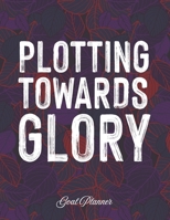 Plotting Towards Glory Goal Planner: Productivity Workbook 2020 1712102265 Book Cover