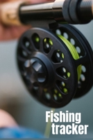 Fishing tracker: Easy fishing log tracker to keep track of the fish you have caught 1086809785 Book Cover