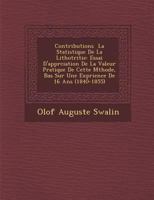Contributions La Statistique de La Lithotritie: Essai D'Appr Ciation de La Valeur Pratique de Cette M Thode, Bas Sur Une Exp Rience de 16 ANS (1840-1855) 1249998646 Book Cover