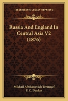 Russia And England In Central Asia V2 1165685159 Book Cover