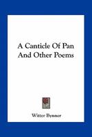 A Canticle of Pan and Other Poems 0469803207 Book Cover