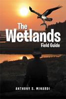 The Wetlands Field Guide 1514401886 Book Cover