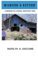 Making A Living -A Memoir of a Rural Kentucky Girl 1787234622 Book Cover