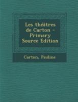 Les Theatres de Carton - Primary Source Edition 1293453722 Book Cover