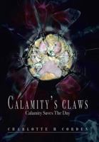 Calamity's Claws: Calamity Saves the Day 1479777382 Book Cover