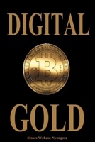Digital Gold: A simple guide to understanding digital money Moses B0GMJZ9P3V Book Cover