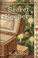 Secret Keepers: Book #4 in the Dallin Series 195931677X Book Cover