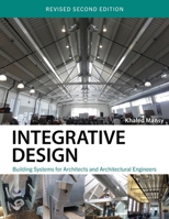 Integrative Design: Building Systems for Architects and Architectural Engineers B0BRBW3KY7 Book Cover