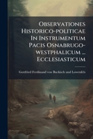 Observationes Historico-politicae In Instrumentum Pacis Osnabrugo-westphalicum ... Ecclesiasticum 1279987936 Book Cover