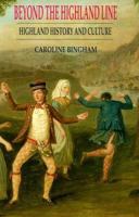 Beyond the Highland Line: Highland History and Culture (History & Politics) 0094687900 Book Cover