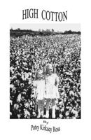 High Cotton: Memoir 0615816061 Book Cover