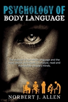 Psychology of Body Language: The Manual of Nonverbal Language and the Most Secret Techniques to Analyze, Read and Manipulate People's Minds. B0DXZP6Y71 Book Cover