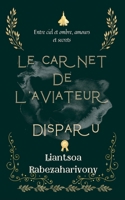 LE CARNET DE L'AVIATEUR DISPARU B0FLWR3JNC Book Cover