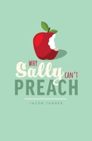 Why Sally Can't Preach 1959908081 Book Cover