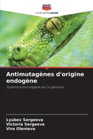 Antimutagènes d'origine endogène 6205734559 Book Cover