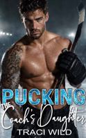 Pucking the Coach's Daughter 1942532598 Book Cover