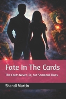 Fate In The Cards: The Cards Never Lie, but Someone Does. (Oak Creek) B0GXFDWXCN Book Cover