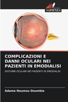 Complicazioni E Danni Oculari Nei Pazienti in Emodialisi (Italian Edition) 6207547012 Book Cover