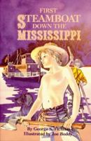 First Steamboat Down the Mississippi 0882897152 Book Cover