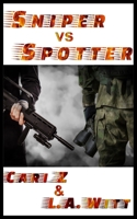 Sniper vs Spotter B09KN812D2 Book Cover