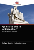 Qu'est-ce que la philosophie ?: Une perspective éclectique 6203623261 Book Cover