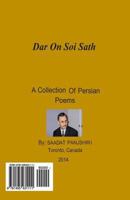 Dar on Soi Sath: Persian Poems 1495431118 Book Cover